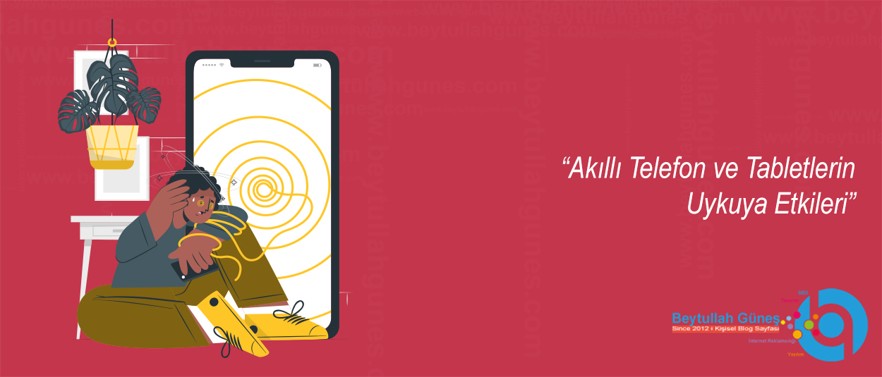 Akıllı Telefon ve Tabletlerin Uykuya Etkileri