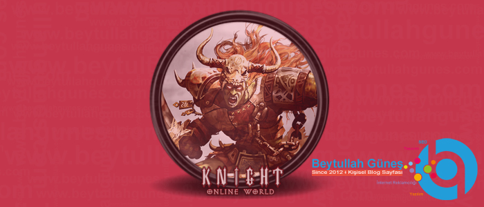 Private Serverlerinin Gerisinde Kalan Bir Oyun Knight Online
