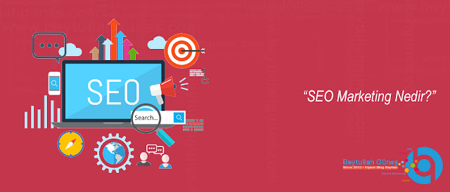 SEO Marketing Nedir?