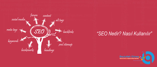 SEO Nedir Nasıl Kullanılır?