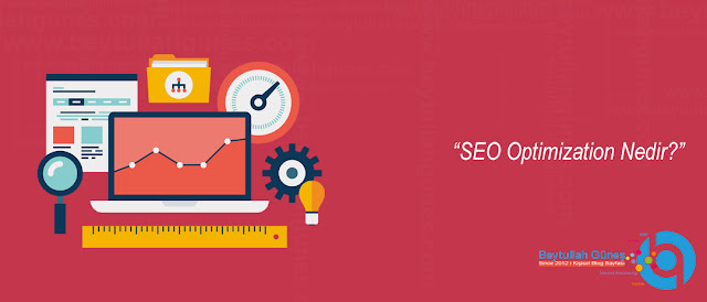 SEO Optimization Nedir?