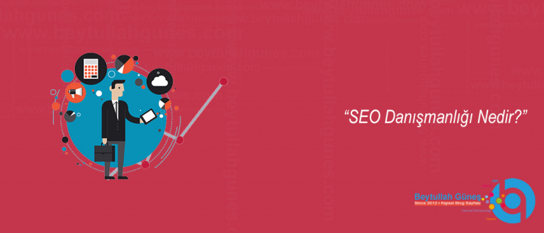 SEO Danışmanlığı Nedir?
