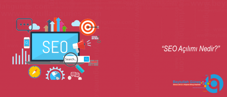 SEO Açılımı Nedir?