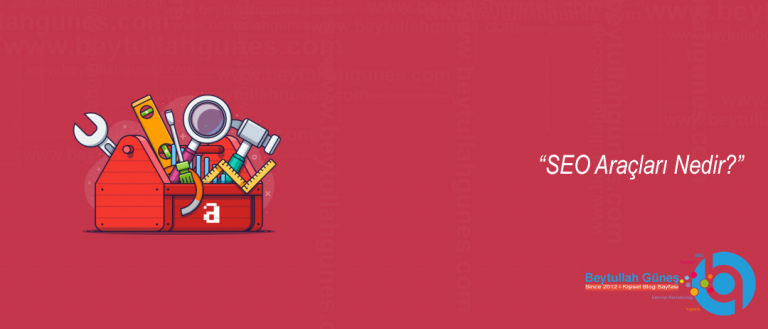 SEO Araçları Nedir?