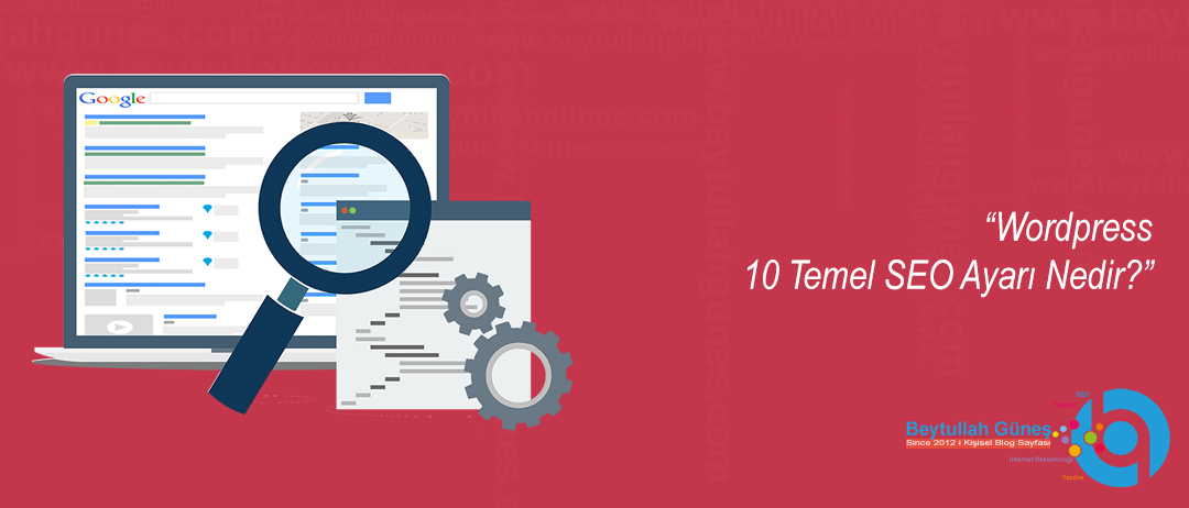10 Temel WordPress SEO Ayarı Nedir?