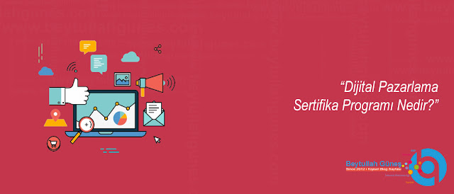Dijital Pazarlama Sertifika Programı Nedir?