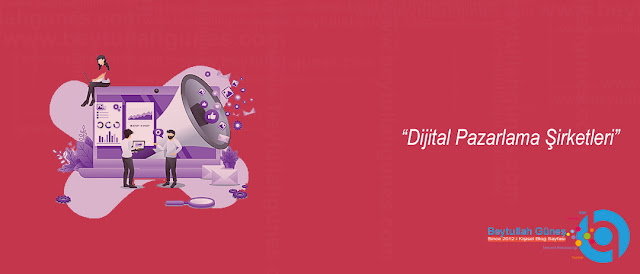 Dijital Pazarlama Şirketleri