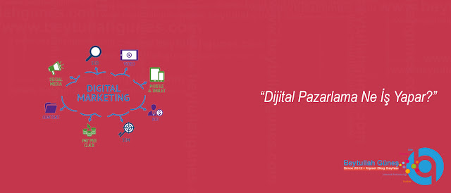 Dijital Pazarlama Ne İş Yapar?