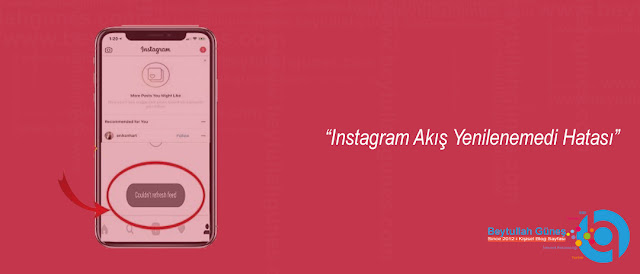 ÇÖZÜM Instagram Akış Yenilenemedi Hatası