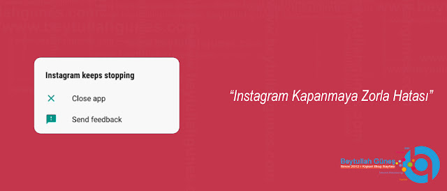 ÇÖZÜM Instagram Kapanmaya Zorla Hatası