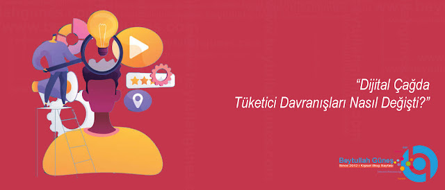 Dijital Çağda Tüketici Davranışları Nasıl Değişti?