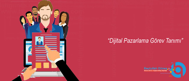 Dijital Pazarlama Görev Tanımı