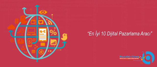 En İyi 10 Dijital Pazarlama Aracı