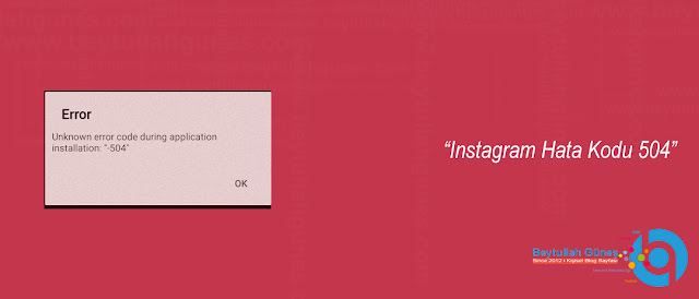 ÇÖZÜM Instagram Hata Kodu 504