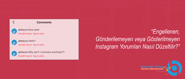 ÇÖZÜM: Engellenen Gönderilemeyen veya Gösterilmeyen Instagram Yorumları