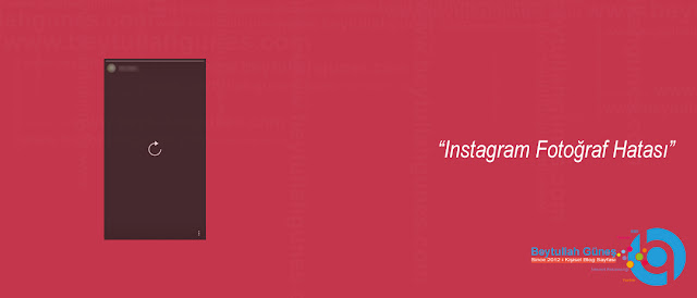 ÇÖZÜM Instagram Fotoğraf Hatası