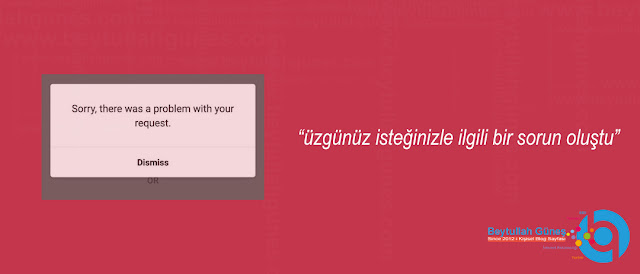 ÇÖZÜM Instagram Hatası Üzgünüz İsteğinizle İlgili Bir Sorun Oluştu