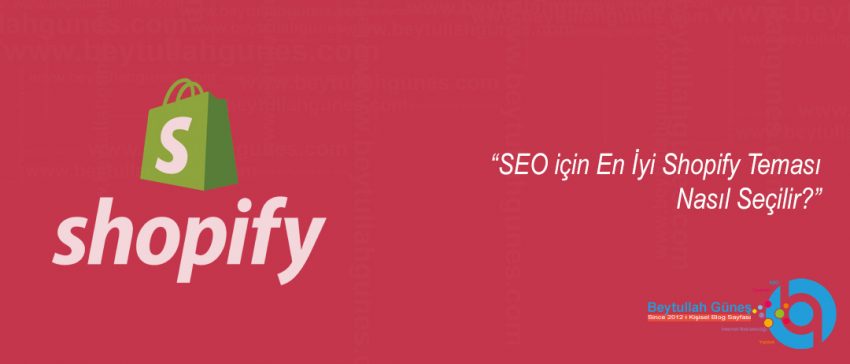 SEO için En İyi Shopify Teması Nasıl Seçilir?