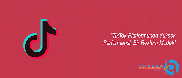 TikTok Platformunda Yüksek Performanslı Bir Reklam Modeli