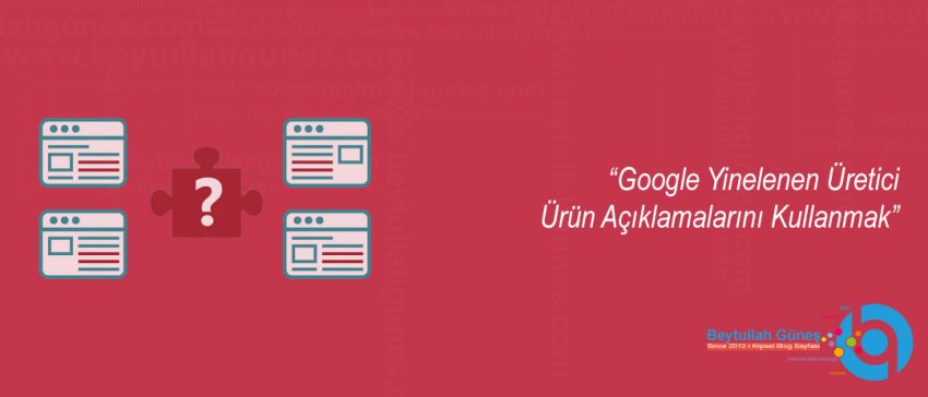Google Yinelenen Üretici Ürün Açıklamalarını Kullanmak