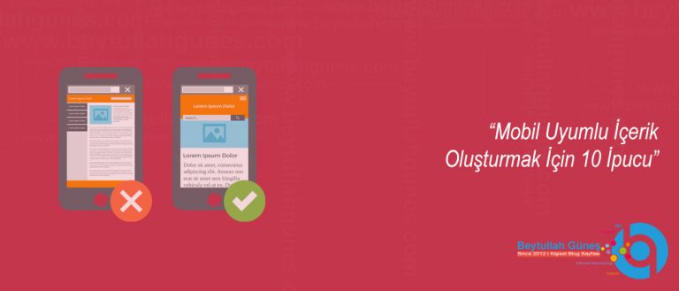 Mobil Uyumlu İçerik Oluşturmak İçin 10 İpucu