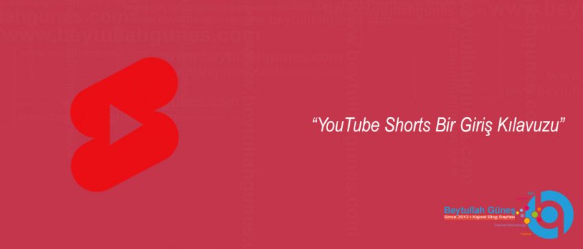 YouTube Shorts Bir Giriş Kılavuzu