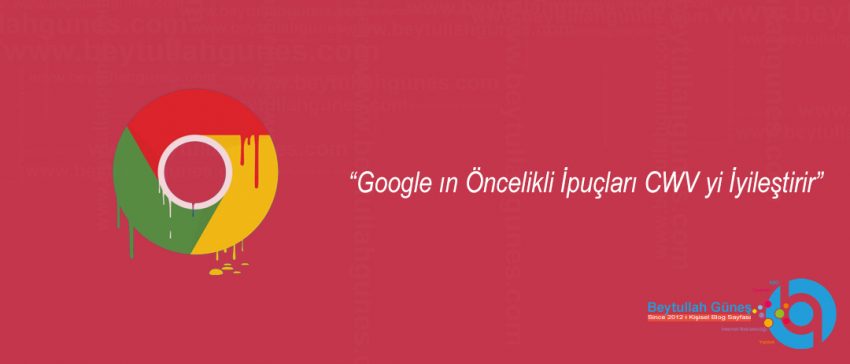 Google'ın Öncelikli İpuçları CWV'yi İyileştirir