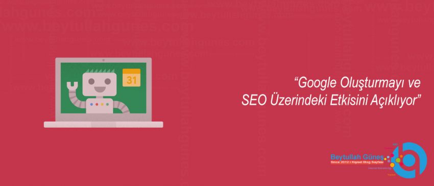 Google Web Sayfası Oluşturmayı ve SEO Üzerindeki Etkisini Açıklıyor