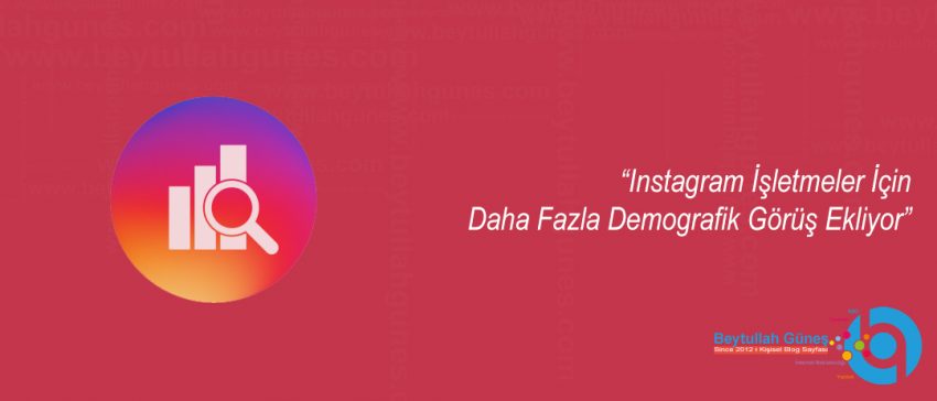 Instagram İşletmeler İçin Daha Fazla Demografik Görüş Ekliyor