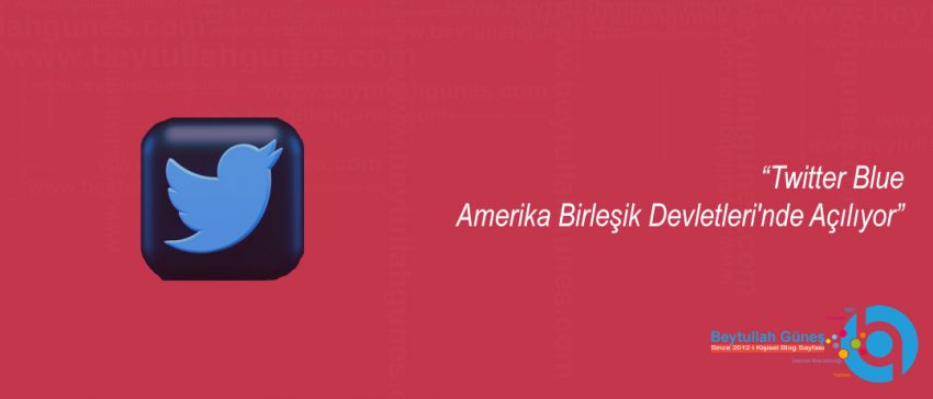 Twitter Blue Amerika Birleşik Devletleri'nde Açılıyor