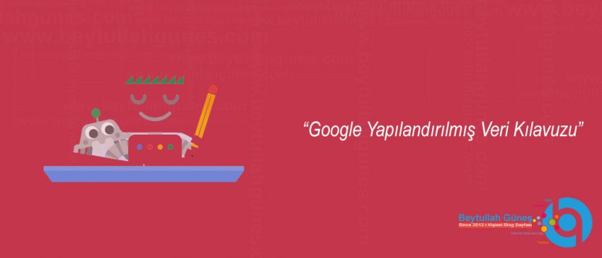 Google Yapılandırılmış Veri Kılavuzu