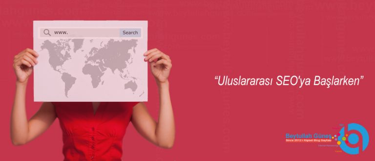 Uluslararası SEO'ya Başlarken