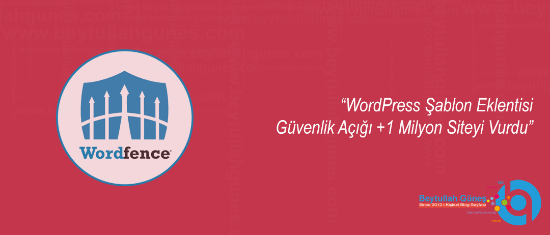 WordPress Şablon Eklentisi Güvenlik Açığı +1 Milyon Siteyi Vurdu