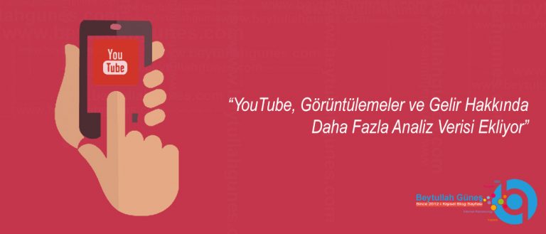 YouTube, Görüntülemeler ve Gelir Hakkında Daha Fazla Analiz Verisi Ekliyor