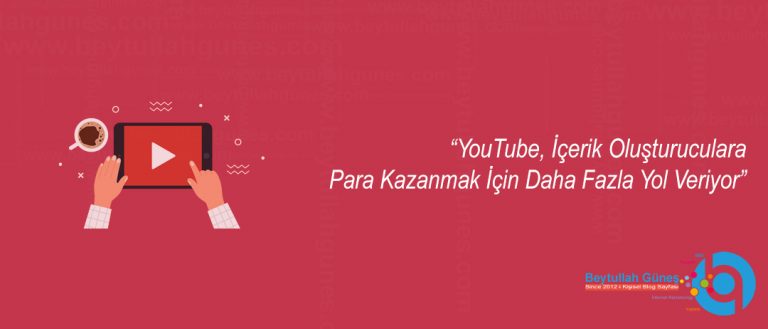 YouTube, İçerik Oluşturuculara Para Kazanmak İçin Daha Fazla Yol Veriyor