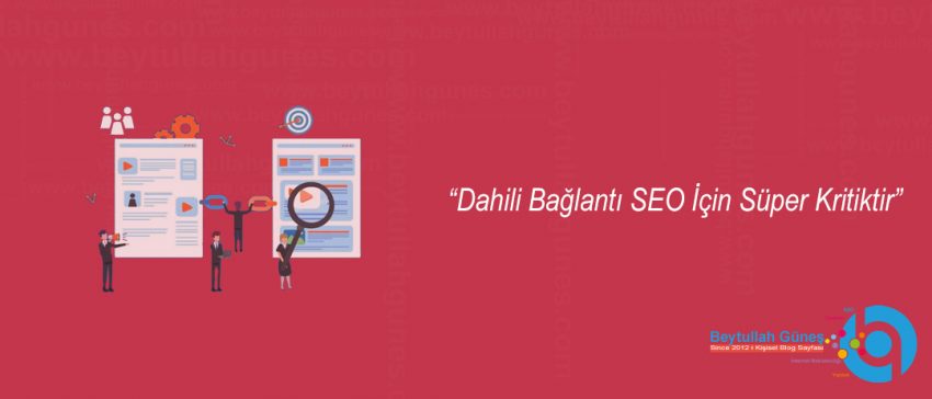 Dahili Bağlantı SEO İçin Süper Kritiktir