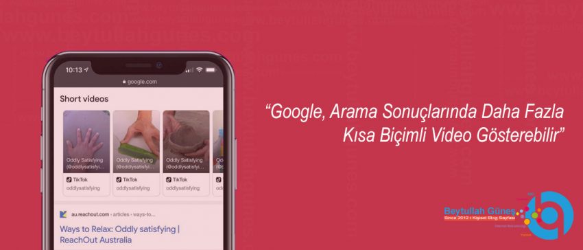 Google, Arama Sonuçlarında Daha Fazla Kısa Biçimli Video Gösterebilir