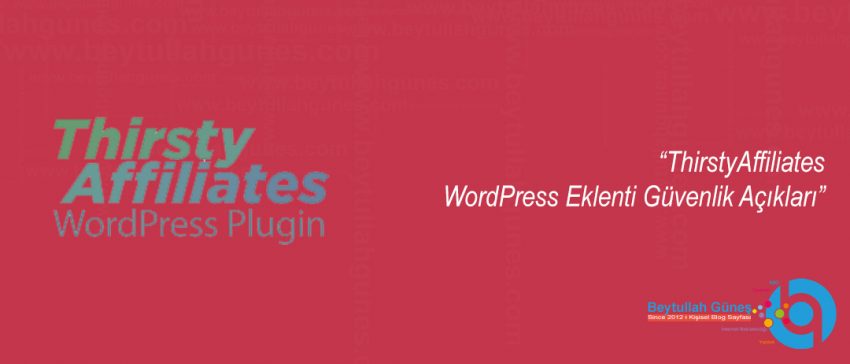 ThirstyAffiliates WordPress Eklenti Güvenlik Açıkları