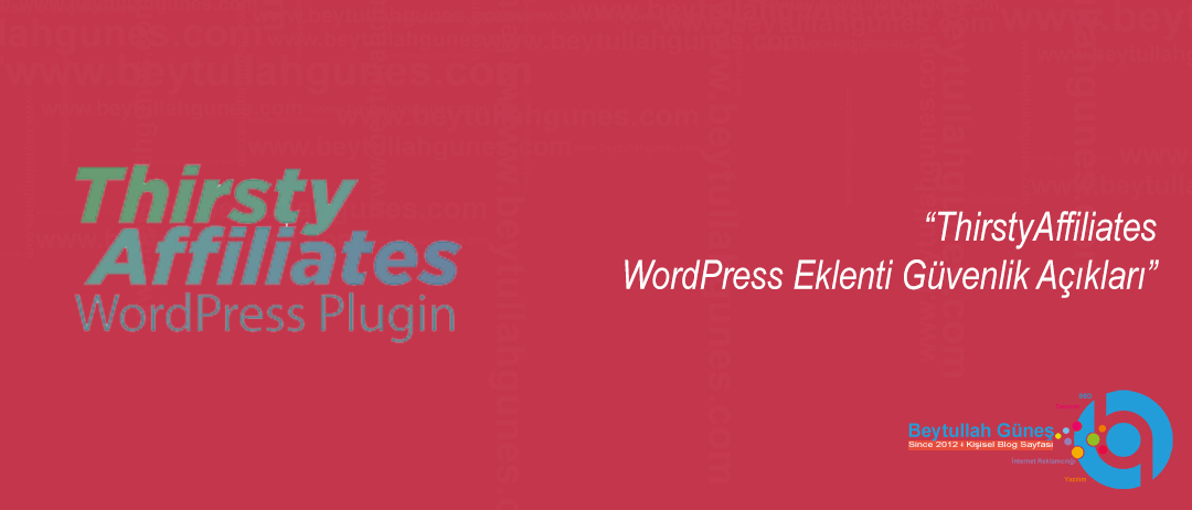 ThirstyAffiliates WordPress Eklenti Güvenlik Açıkları
