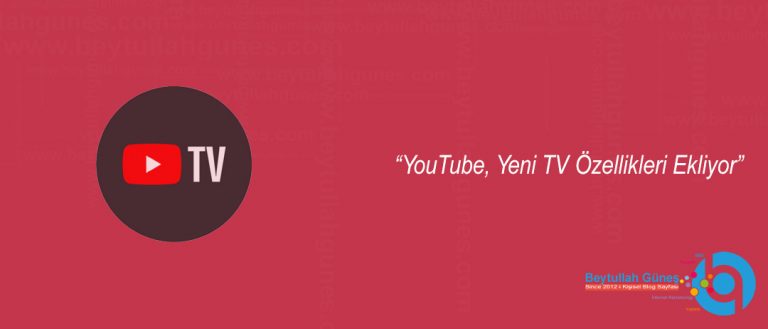 YouTube, Yeni TV Özellikleri Ekliyor