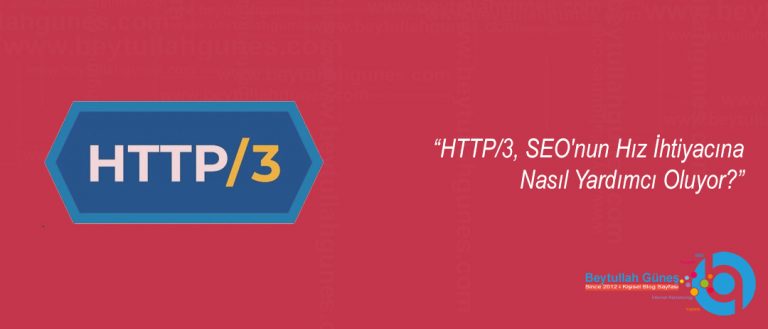 HTTP/3, SEO'nun Hız İhtiyacına Nasıl Yardımcı Oluyor?