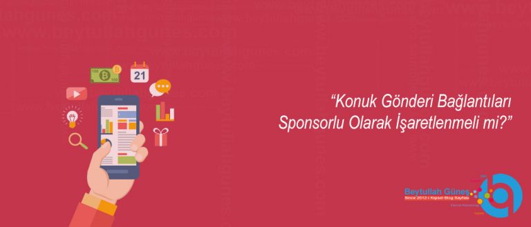 Konuk Gönderi Bağlantıları Sponsorlu Olarak İşaretlenmeli mi?