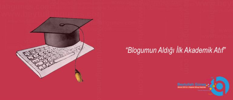 Blogumun Aldığı İlk Akademik Atıf