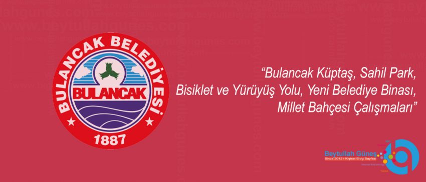 Bulancak Küptaş, Sahil Park, Bisiklet ve Yürüyüş Yolu, Yeni Belediye Binası, Millet Bahçesi Çalışmaları