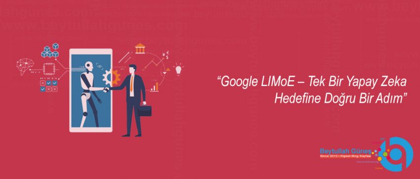 Google LIMoE – Tek Bir Yapay Zeka Hedefine Doğru Bir Adım