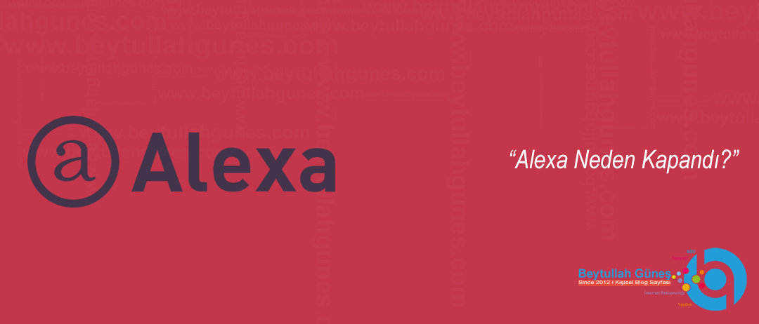 Alexa Neden Kapandı?