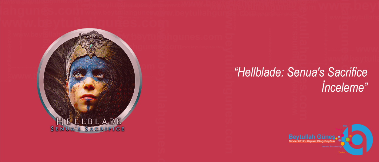 Hellblade: Senua's Sacrifice İnceleme