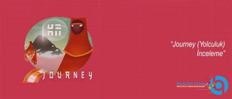 Journey (Yolculuk) İnceleme