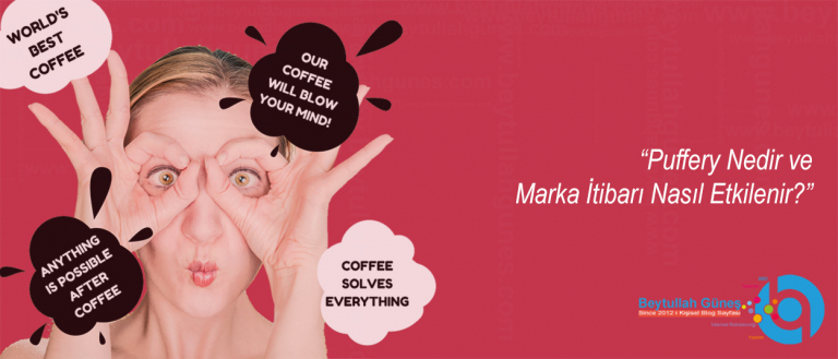Puffery Nedir ve Marka İtibarı Nasıl Etkilenir?