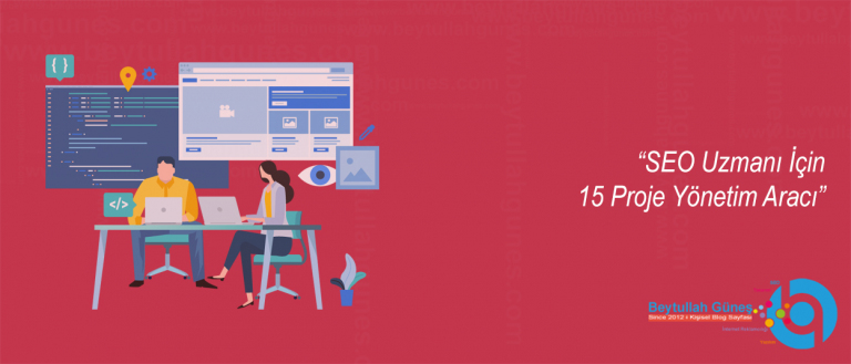 SEO Uzmanı İçin 15 Proje Yönetim Aracı
